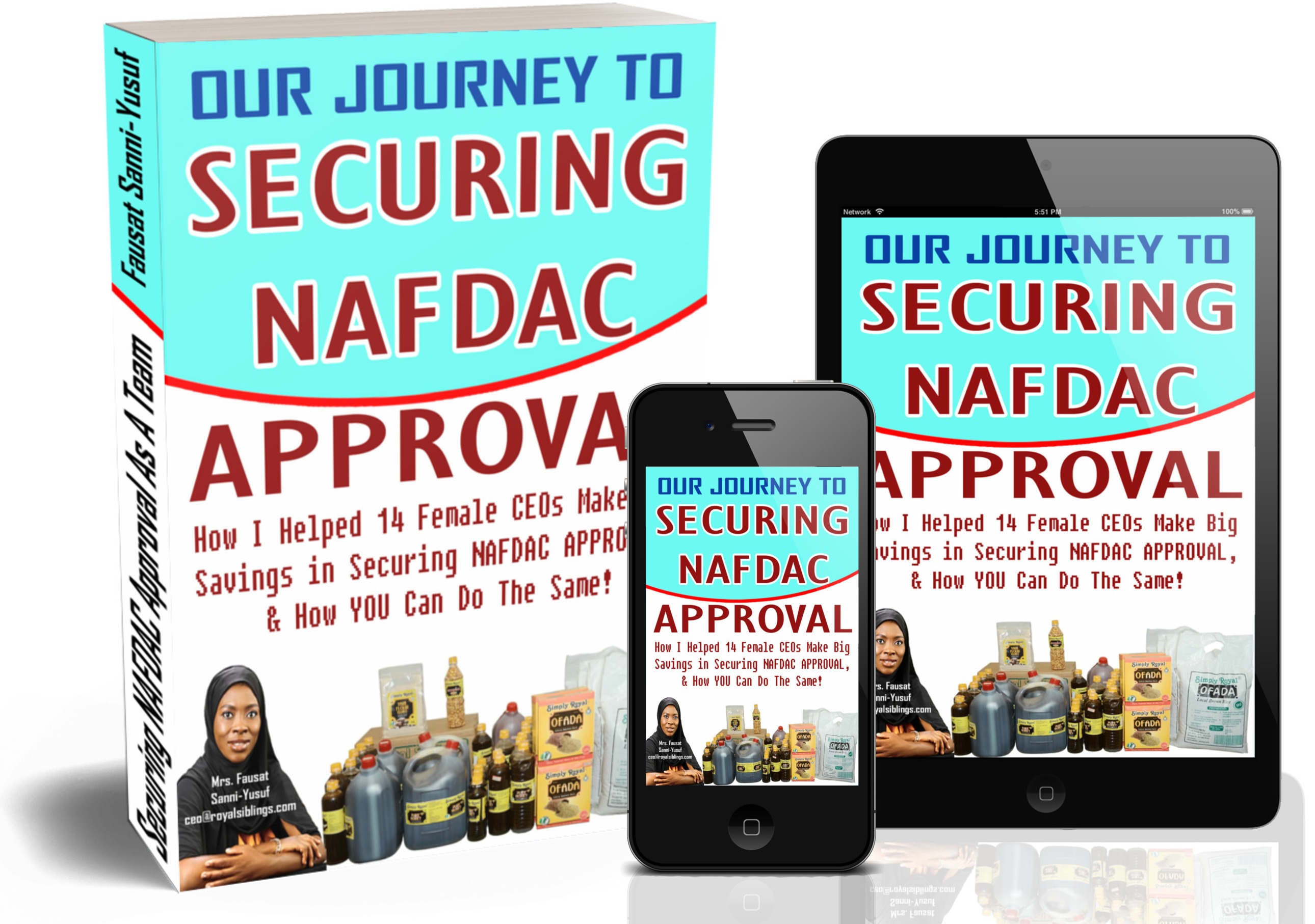 Click to buy the FULL EBook Online - Our Journey to NAFDAC Approval: How I Helped Entrepreneurs Achieve MASSIVE Long Term Savings to Secure NAFDAC APPROVAL