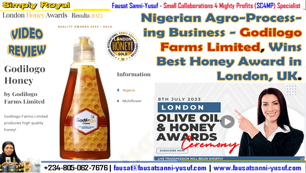 [VIDEO REVIEW] Nigerian Agro-Processing Business – Godilogo Farms Limited – Wins Best Honey Award in London, United Kingdom | 2023 LONDON INTERNATIONAL HONEY QUALITY AWARDS COMPETITION