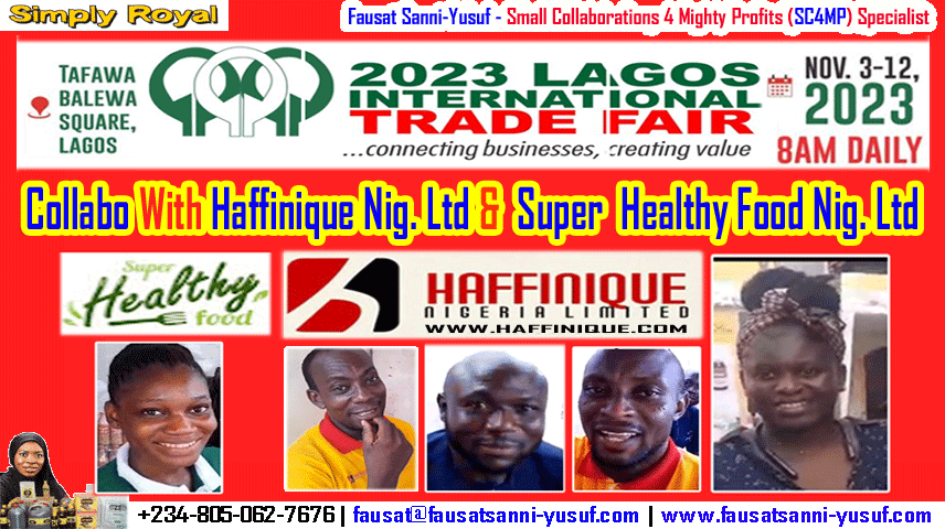 Collabo Exhibition: Haffinique Nig. Ltd & Super Healthy Food Nig. Ltd | 2023 Lagos Inter Trade Fair