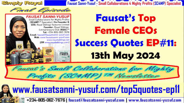 EPISODE #11 | Fausat’s Top Female CEOs Success Quotes – Monday 13th May 2024: 4 Themes & 5 Quotes