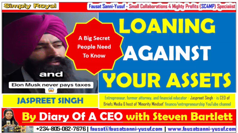 LOANING AGAINST YOUR ASSETS: A Big Secret People Need To Know – By Jaspreet Singh CEO of Briefs Media on Steve Bartlett’s DIARY OF A CEO