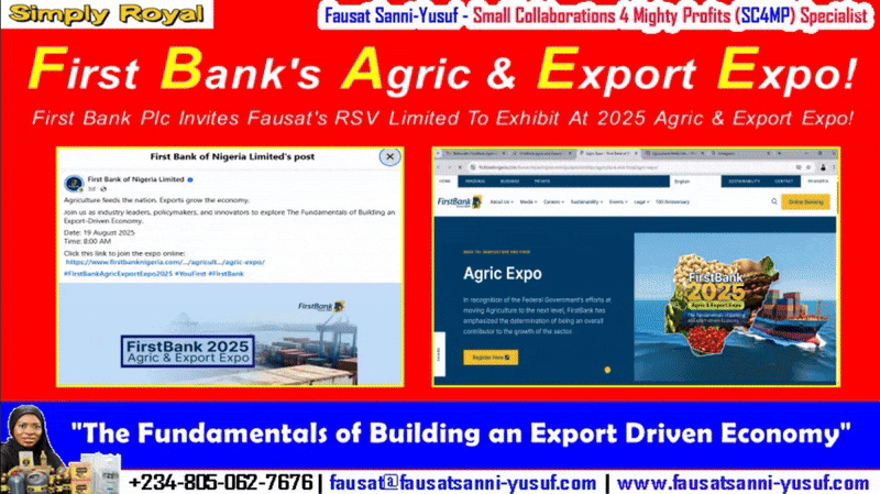 2025 Agric & Export Expo: First Bank Invites Fausat’s RSV Ltd To Exhibit Its Simply Royal Products!